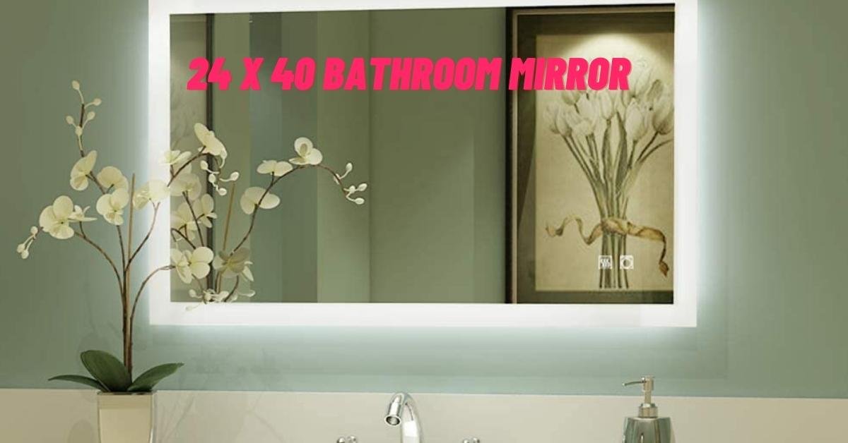 24 X 40 Bathroom Mirror