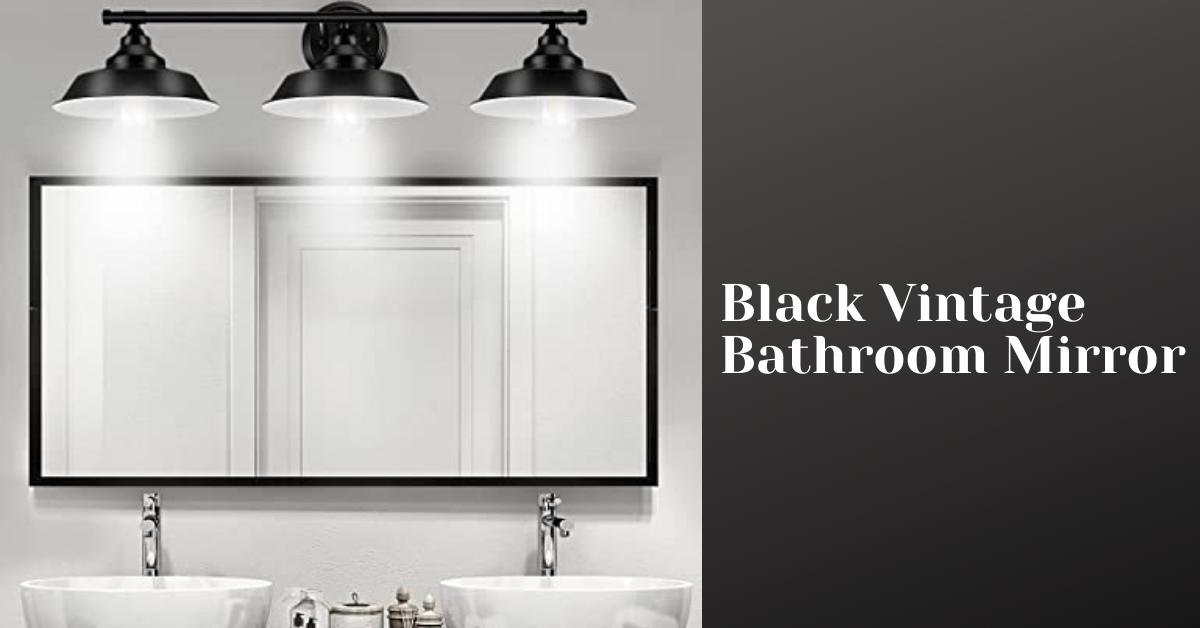 Black Vintage Bathroom Mirror